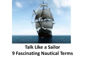 SHIPTALK: How To Talk Like A Real Sailor: 9 Nautical terms and what they mean