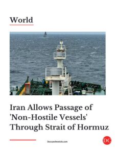 Non-Hostile Vessels Entitled To Safe Passage Through Strait Of Hormuz- Iran